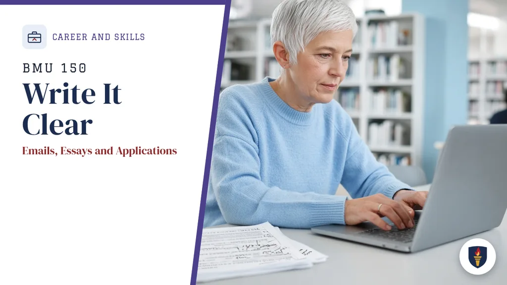 Course cover for BMU 150 Write It Clear: Emails, Essays and Applications, Career and Skills department.