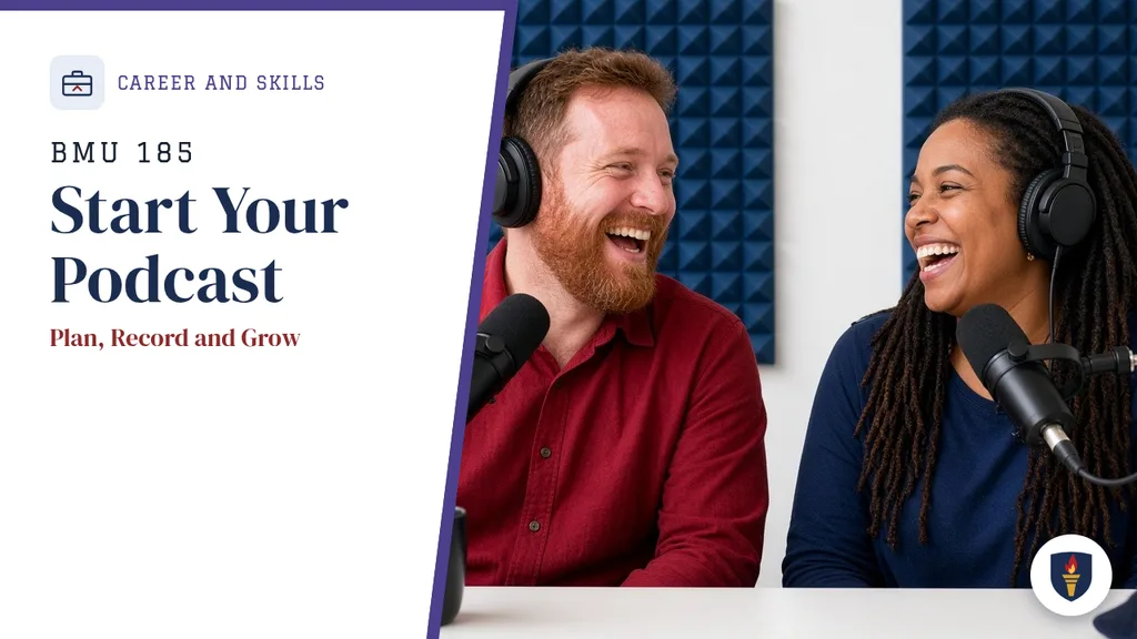 Course cover for BMU 185 Start Your Podcast: Plan, Record and Grow, Career and Skills department.